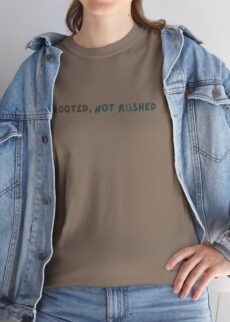 Rooted, Not Rushed Tee — Minimal Inspirational White Cotton Shirt