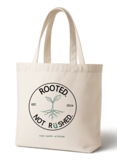 Rooted. Not Rushed 100% Cotton Tote Bag -Carry What Matters
